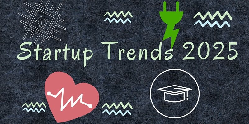 Top 5 Emerging Start-up Trends to Watch in 2025
