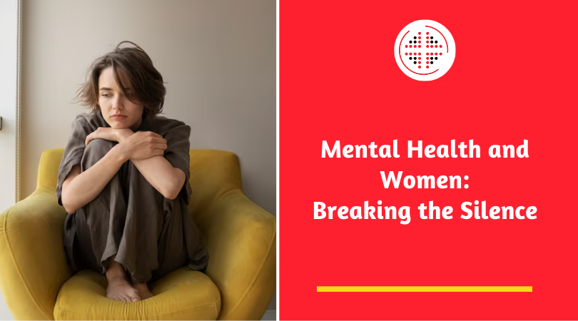 Women and Mental Health: Breaking the Silence